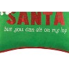 C&F Home I'm Not Santa Embroidered Small Petite Throw Pillow - 3 of 4