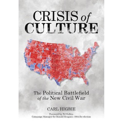 Crisis of Culture - by  Carl Higbie (Hardcover)