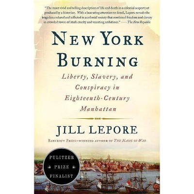 New York Burning - by  Jill Lepore (Paperback)