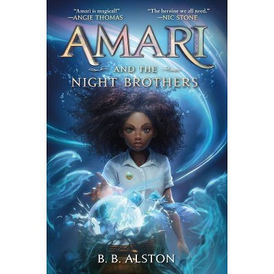 Amari and the Night Brothers - (Supernatural Investigations, 1) by  B B Alston (Hardcover)