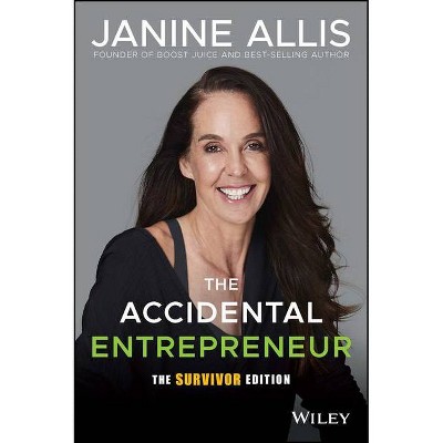The Accidental Entrepreneur - 3rd Edition by  Janine Allis (Paperback)