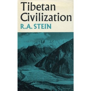 Tibetan Civilization - by  R A Stein (Paperback) - 1 of 1