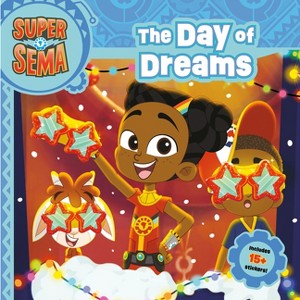 The Day of Dreams - (Super Sema) by  Jevon Bolden (Paperback) - 1 of 1