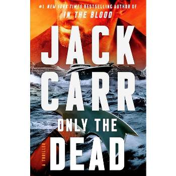 Only the Dead - (Terminal List) by Jack Carr