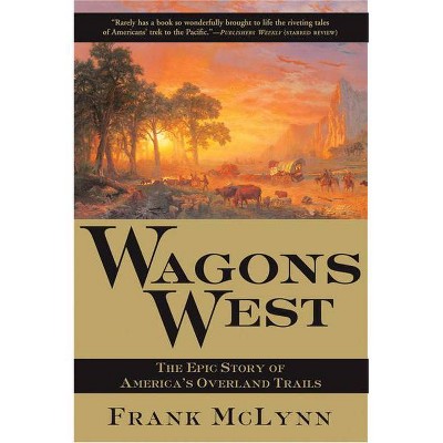 Wagons West - by  Frank McLynn (Paperback)