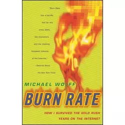 Burn Rate - by  Michael Wolff (Paperback)
