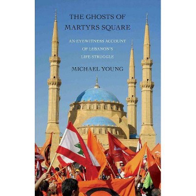 The Ghosts of Martyrs Square - by  Michael Young (Paperback)