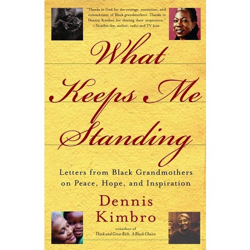 What Keeps Me Standing - by  Dennis Kimbro (Paperback) - image 1 of 1