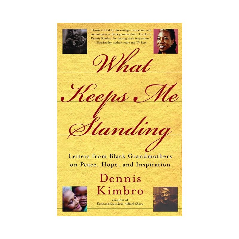 What Keeps Me Standing - by  Dennis Kimbro (Paperback), 1 of 2