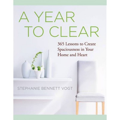 A Year to Clear - by  Stephanie Bennett Vogt (Paperback)