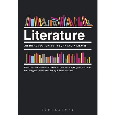Literature: An Introduction to Theory and Analysis - Annotated (Paperback)