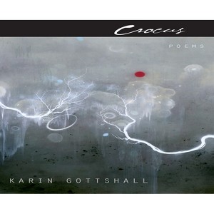 Crocus - (Poets Out Loud) by  Karin Gottshall (Paperback) - 1 of 1