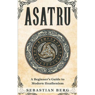 Asatru - by  Sebastian Berg (Paperback)