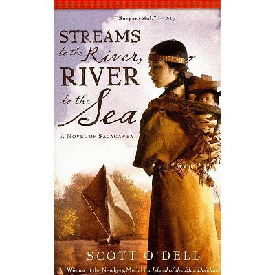 Streams to the River, River to the Sea - by  Scott O'Dell (Paperback)