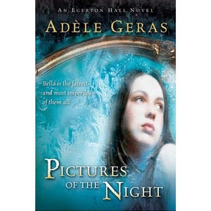 Pictures of the Night - (Egerton Hall Novels) by  Adèle Geras (Paperback) - 1 of 1