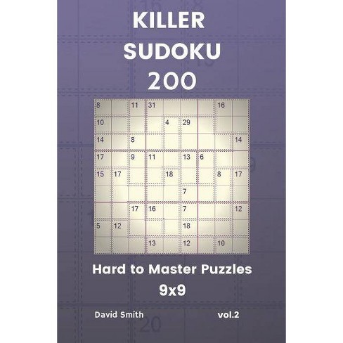 Killer Sudoku 200 Hard To Master Puzzles 9x9 Vol2 By David Smith Paperback - 