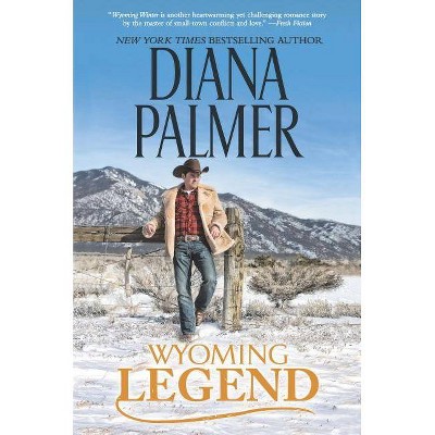 Wyoming Legend - by  Diana Palmer (Hardcover)