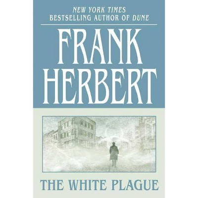 The White Plague - by  Frank Herbert (Paperback)