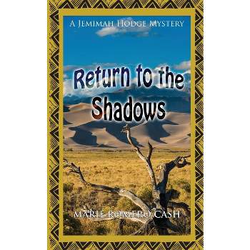 Return to the Shadows - (Jemimah Hodge Mystery) by  Marie Romero Cash (Paperback)