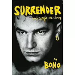 Surrender - by Bono (Hardcover)