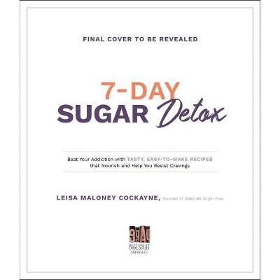 7-Day Sugar Cleanse - by  Leisa Maloney Cockayne (Paperback)