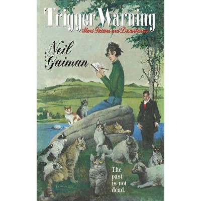 Trigger Warning - by  Neil Gaiman (Paperback)