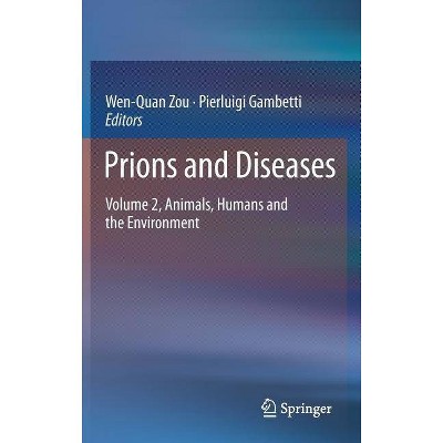 Prions and Diseases - by  Wen-Quan Zou & Pierluigi Gambetti (Hardcover)