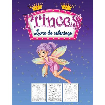 Livre de Coloriage des Princesses - by  Norea Dahlberg (Paperback)