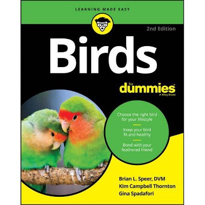 Birds for Dummies - 2nd Edition by  Brian L Speer & Kim Campbell Thornton & Gina Spadafori (Paperback)