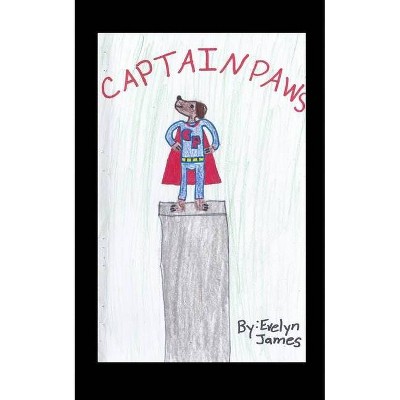 Captain Paws - by  Evelyn Mercedes James (Paperback)