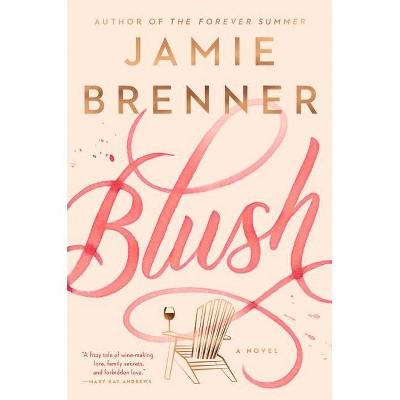 Blush - by  Jamie Brenner (Hardcover)