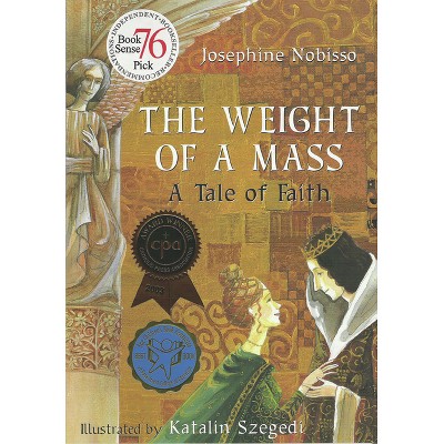 The Weight of a Mass - (The Theological Virtues Trilogy) by  Josephine Nobisso (Hardcover)