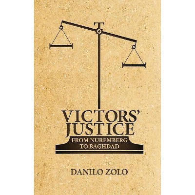 Victors' Justice - by  Danilo Zolo (Paperback)