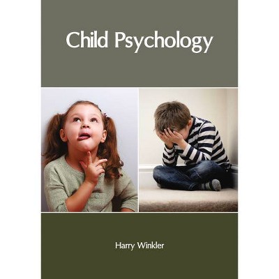 Child Psychology - by  Harry Winkler (Hardcover)