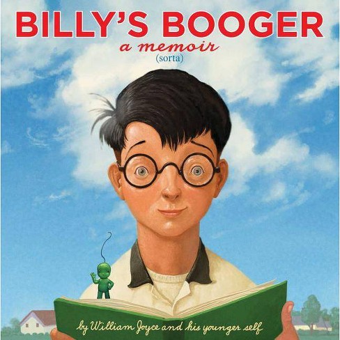 Billy's Booger - by  William Joyce & Moonbot (Hardcover) - image 1 of 1