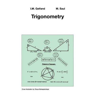 Trigonometry - (Gelfand Mathematical Seminar) by  I M Gelfand & Mark Saul (Paperback)