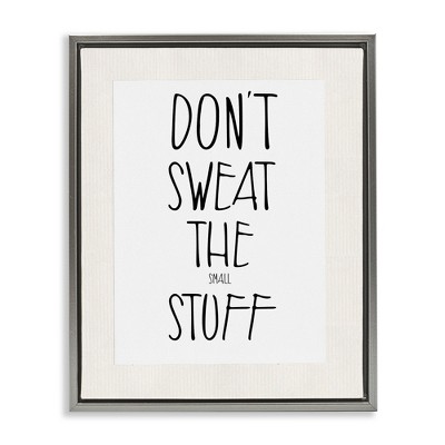 Stupell Industries Don't Sweat Small Stuff, 17" x 21"