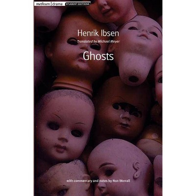 Ghosts - (Methuen Drama Student Editions) by  Henrik Ibsen (Paperback)