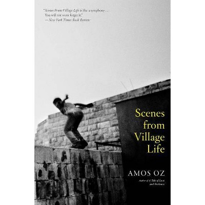 Scenes from Village Life - by  Amos Oz (Paperback)