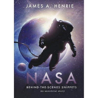 NASA - by  James A Henrie (Paperback)