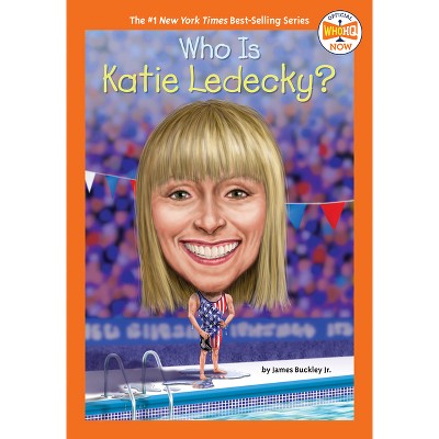 Who Is Katie Ledecky? - (who Hq Now) By James Buckley & Who Hq (paperback)  : Target
