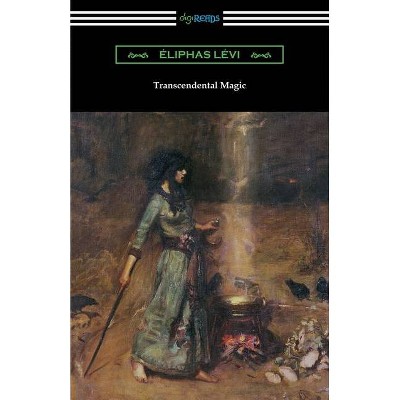 Transcendental Magic - by  Eliphas Levi (Paperback)