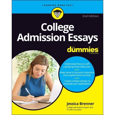 College Admission Essays for Dummies - 2nd Edition by  Jessica Brenner (Paperback)