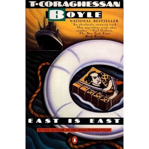 East Is East - (Contemporary American Fiction) by  T C Boyle (Paperback) - 1 of 1