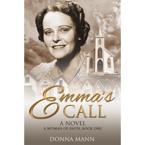 Emma's Call - by  Donna Mann (Paperback) - 1 of 1