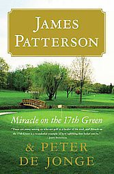 Miracle on the 17th Green (Reprint) (Paperback) by James Patterson
