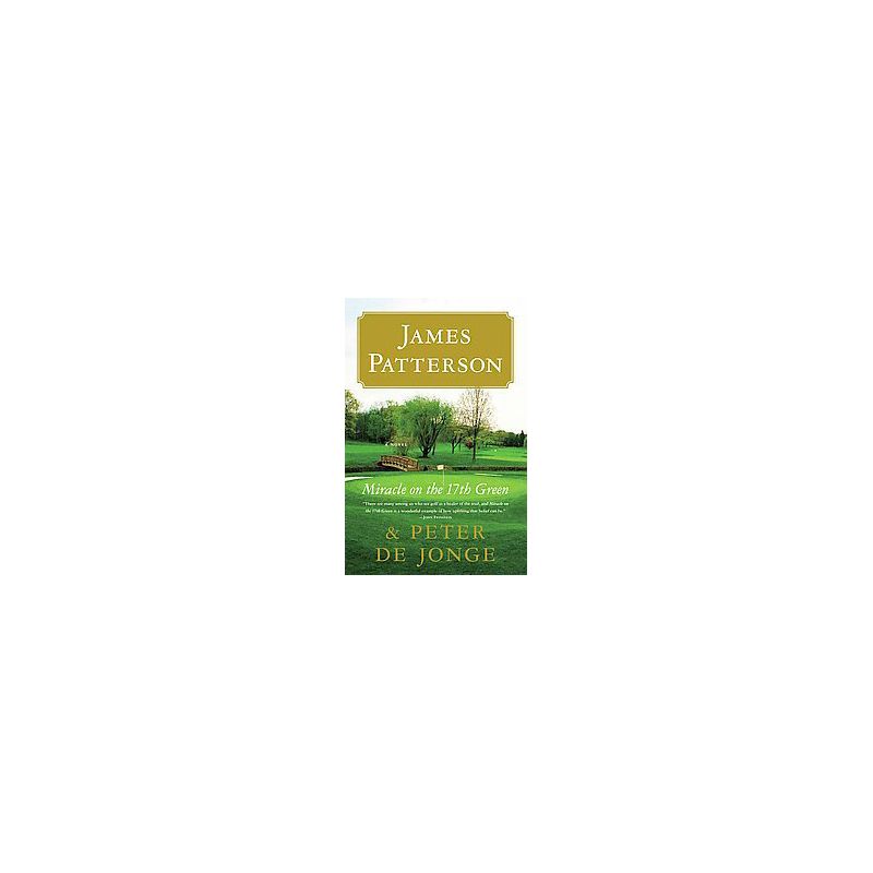 Miracle on the 17th Green (Reprint) (Paperback) by James Patterson, 1 of 2