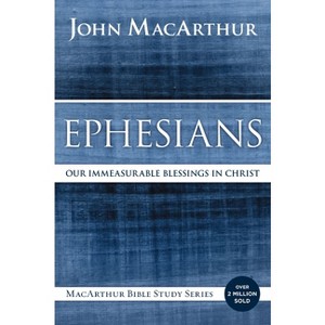 Ephesians - (MacArthur Bible Studies) by  John F MacArthur (Paperback) - 1 of 1