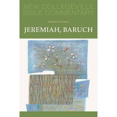 Jeremiah, Baruch - (New Collegeville Bible Commentary) by  Pauline a Viviano (Paperback)