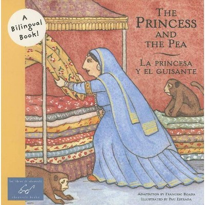 The Princess and the Pea/La Princesa y El Guisante - (Bilingual Fairy Tales (Paperback)) by  Francesc Boada (Paperback)